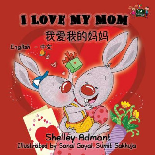 Libro I love My Mom SHELLEY ADMONT