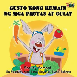 Kniha Gusto Kong Kumain ng mga Prutas at Gulay SHELLEY ADMONT