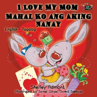 Книга I Love My Mom SHELLEY ADMONT