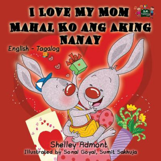 Libro I Love My Mom SHELLEY ADMONT