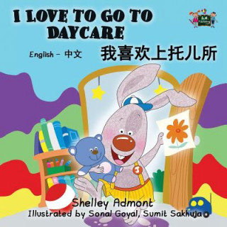 Buch I Love to Go to Daycare SHELLEY ADMONT