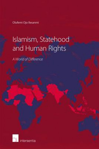 Könyv Islamism, Statehood and Human Rights Olufemi Ojo Ilesanmi