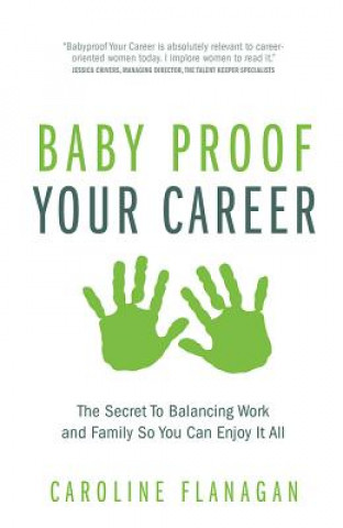 Książka Baby Proof Your Career Caroline Flanagan