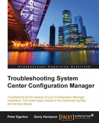 Kniha Troubleshooting System Center Configuration Manager Peter Egerton