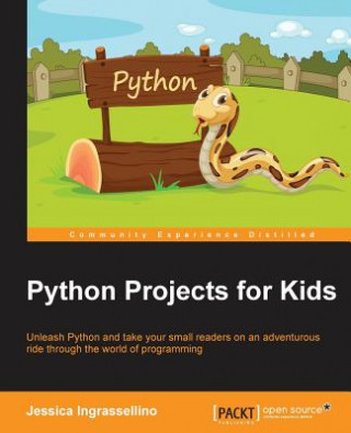 Knjiga Python Projects for Kids Jessica Ingrassellino