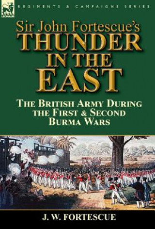 Carte Sir John Fortescue's Thunder in the East J W Fortescue