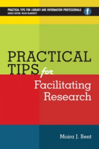 Carte Practical Tips for Facilitating Research Moira J. Bent