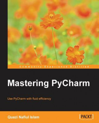Könyv Mastering PyCharm Quazi Nafiul Islam