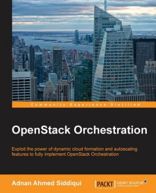 Kniha OpenStack Orchestration Adnan Ahmed Siddiqui