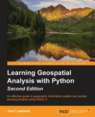 Könyv Learning Geospatial Analysis with Python - Joel Lawhead