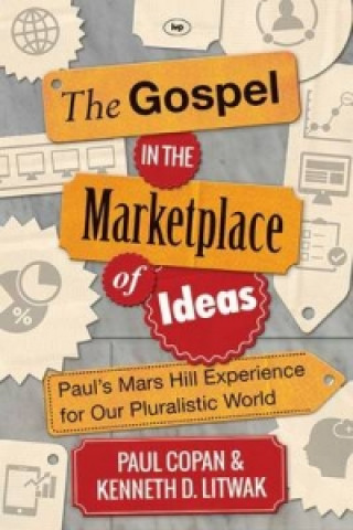 Livre Gospel in the Marketplace of Ideas Paul Copan