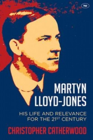 Kniha Martyn Lloyd-Jones Christopher Catherwood