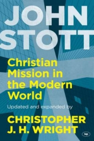 Carte Christian Mission in the Modern World Christopher J. H. Wright