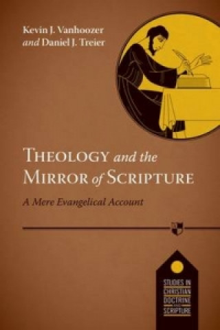 Книга Theology and the Mirror of Scripture Daniel J. Treier