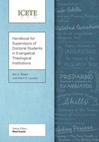 Carte Handbook for Supervisors of Doctoral Students in Evangelical Theological Institutions Ian J. Shaw