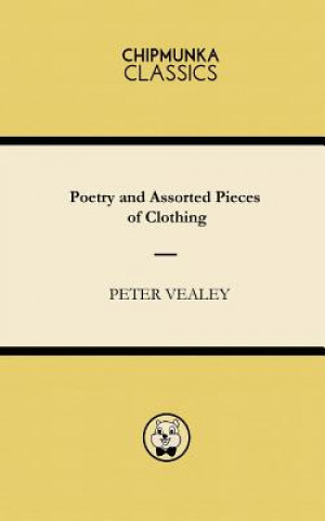 Libro Poetry and Assorted Pieces of Clothing Peter Vealey