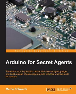 Libro Arduino for Secret Agents Marco Schwartz