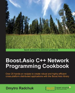 Carte Boost.Asio C++ Network Programming Cookbook Dmytro Radchuk