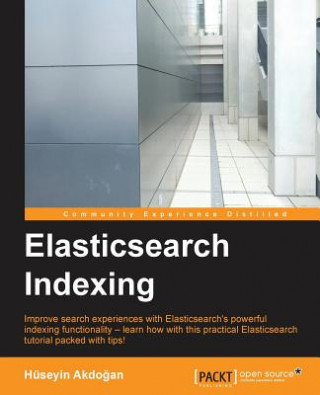 Kniha Elasticsearch Indexing Huseyin Akdogan
