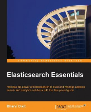 Könyv Elasticsearch Essentials Bharvi Dixit