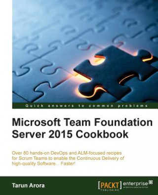 Carte Microsoft Team Foundation Server 2015 Cookbook Tarun Arora
