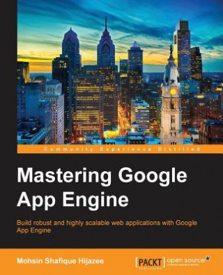 Livre Mastering Google App Engine Mohsin Shafique Hijazee