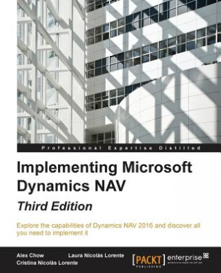 Knjiga Implementing Microsoft Dynamics NAV - Third Edition Alex Chow