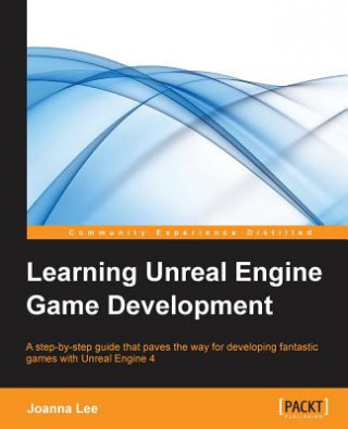 Book Learning Unreal Engine Game Development Joanna Lee