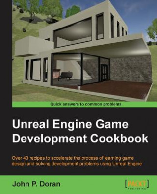 Könyv Unreal Engine Game Development Cookbook John P. Doran