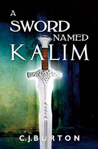 Carte Sword Named Kalim C. J. Burton