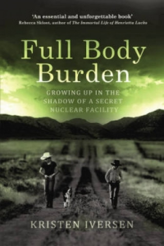 Kniha Full Body Burden Kristen Iversen