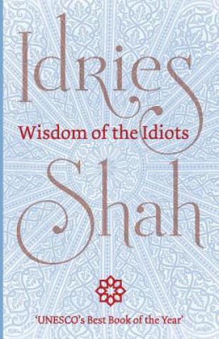 Carte Wisdom of the Idiots Idries Shah