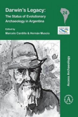 Книга Darwins Legacy: The Status of Evolutionary Archaeology in Argentina Marcelo Cardillo