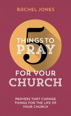 Knjiga 5 Things to Pray for Your Church Jones