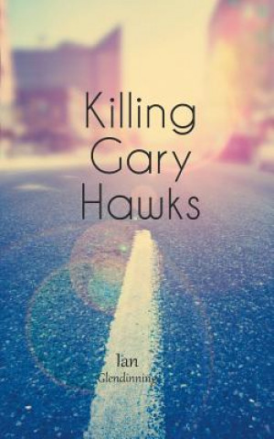 Boek Killing Gary Hawks Ian Glendinning