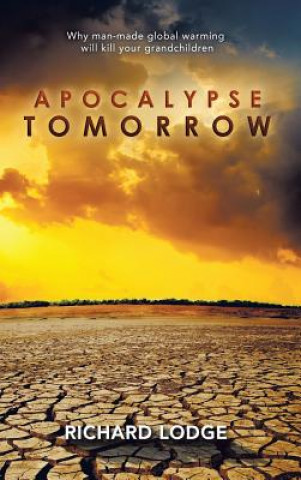 Kniha Apocalypse Tomorrow Sir Richard Lodge