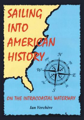 Könyv Sailing Into American History Ian Verchere