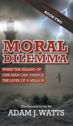 Kniha Moral Dilemma Adam J. Watts