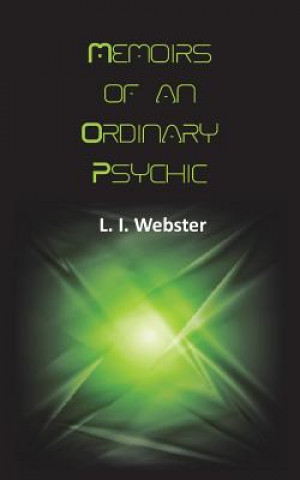 Kniha Memoirs of an Ordinary Psychic L. I. Webster