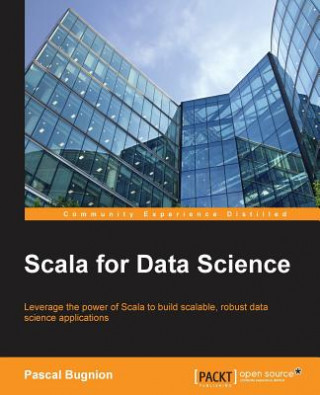 Kniha Scala for Data Science Pascal Bugnion