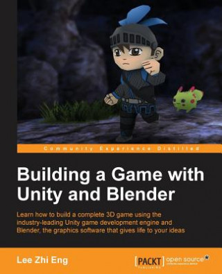 Knjiga Building a Game with Unity and Blender Lee Zhi Eng
