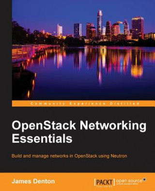 Kniha OpenStack Networking Essentials James Denton