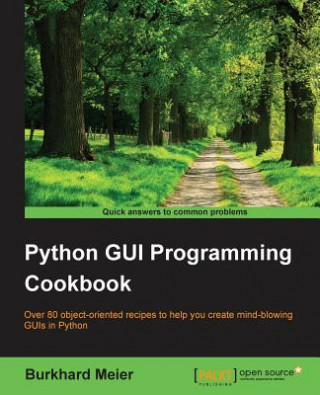 Książka Python GUI Programming Cookbook Burkhard A. Meier