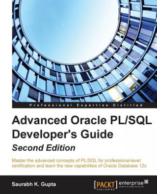 Carte Advanced Oracle PL/SQL Developer's Guide - Saurabh Gupta