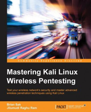 Könyv Mastering Kali Linux Wireless Pentesting Jilumudi Raghu Ram