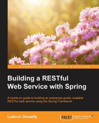 Könyv Building a RESTful Web Service with Spring Ludovic Dewailly