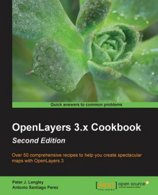 Kniha OpenLayers 3.x Cookbook - Antonio Santiago Perez