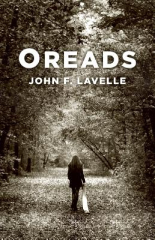Knjiga Oreads John F. Lavelle