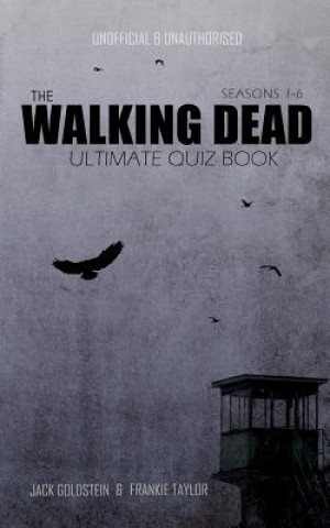 Carte Walking Dead Ultimate Quiz Book JACK GOLDSTEIN