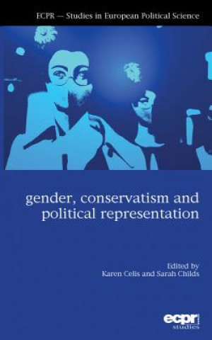 Kniha Gender, Conservatism and Political Representation Karen Celis